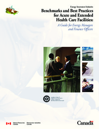 Benchmarks and best practices for acute and extended health care facilities : a guide for energy managers and finance officers