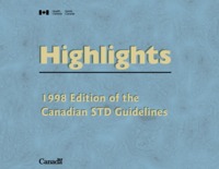 Highlights : 1998 edition of the Canadian STD guidelines
