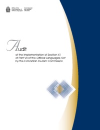 Audit of the implementation of section 41 of Part VII of the Official Languages Act by the Canadian Tourism Commission
